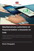 Néolibéralisme autoritaire et financiarisation croissante en Inde (French Edition) 6208666139 Book Cover