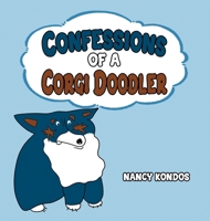 Confessions of a Corgi Doodler 1966972857 Book Cover