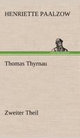 Thomas Thyrnau - Zweiter Theil 3842418973 Book Cover