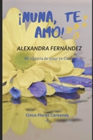 �Nuna, te amo!: Mi historia de amor en Corea B084QMD976 Book Cover