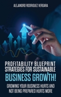 Profitable Blueprint, Strategies for sustainable business growth 1304111326 Book Cover