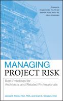 Managing Project Risk: Best Practices for Architects and Related Professionals 047027381X Book Cover