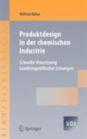 Produktdesign in Der Chemischen Industrie: Schnelle Umsetzung Kundenspezifischer L Sungen 3540251626 Book Cover