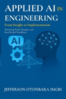Applied AI In Engineering: From Insight to Implementation B0GGH194SX Book Cover