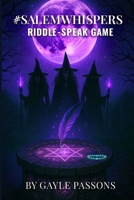 #SalemWhispers: Riddle Speak Game (Salem) B0GBRRW826 Book Cover