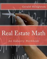 Real Estate Math: An Industry Workbook 1522827331 Book Cover