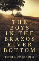 The Boys in the Brazos River Bottom 1737540401 Book Cover