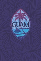 Guam 671: A Blank Lined Guam Journal for Guamanians Representing the 671, Island Travelers or People From Guam USA, Makes a Great Guam Gift, Guam Islander Souvenir for Guamanian, Guahan Islanders and  1086890760 Book Cover