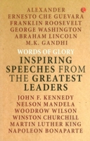 Words of Glory -Inspiring Speeches from the Greatest Leaders 9353333547 Book Cover
