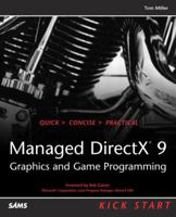 Managed DirectX 9 Kick Start: Graphics and Game Programming (Kick Start) 0672325969 Book Cover