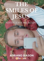 The smiles of Jesus B0FMVLQQS1 Book Cover