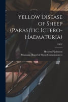 Yellow Disease of Sheep (Parasitic Ictero-haematuria); 1903? 1015341306 Book Cover