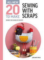 All-New Twenty to Make: Sewing with Scraps 1782219676 Book Cover