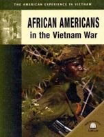 African Americans In The Vietnam War (The American Experience in Vietnam) 0836857798 Book Cover