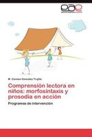 Comprension Lectora En Ninos: Morfosintaxis y Prosodia En Accion 3845483164 Book Cover