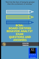 BCBA: BOARD CERTIFIED BEHAVIOR ANALYST EXAM QUESTIONS AND ANSWERS B093RHJ4FS Book Cover