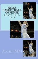 NCAA Basketball Offense. Plays 2017-2018 198609586X Book Cover