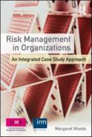 Risk Management in Organizations: An Integrated Case Study Approach 0415591732 Book Cover
