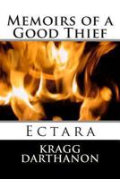Memoirs of a Good Thief: Ectara 1482789590 Book Cover
