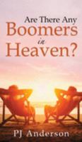 Are There Any Boomers in Heaven? 1951961560 Book Cover