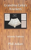 Grandma Celia's Knickers: A Family Tradition B0FCMJFS1V Book Cover