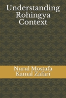 Understanding Rohingya Context 1687461384 Book Cover