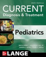 CURRENT Diagnosis & Treatment Pediatrics, Twenty-Sixth Edition 1264269986 Book Cover