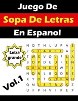Juego De Sopa De Letras En Espanol Letra Grande: Spanish Word Search Puzzles Book Large Print (Volume 1) B08PJKJDFR Book Cover