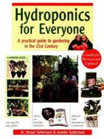 Hydroponics for Everyone: A Practical Guide to Gardening in the 21st Century 1875657398 Book Cover