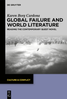 Global Failure and World Literature: Reading the Contemporary Quest Novel 3111132536 Book Cover