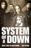 System of a Down: Right Here in Hollywood 1932857885 Book Cover