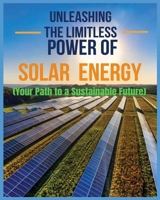 Solar Power for Beginners: Your Path to Energy Independence 1088240038 Book Cover