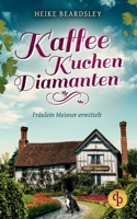 Kaffee, Kuchen, Diamanten 3968175913 Book Cover