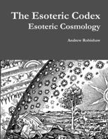 The Esoteric Codex: Esoteric Cosmology 1329053087 Book Cover
