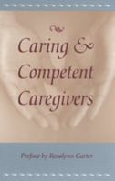 Caring and Competent Caregivers 082031952X Book Cover