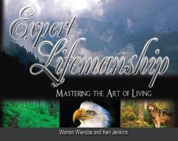 Expert Lifemanship: Mastering the Art of Living 0875089887 Book Cover