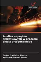 Analiza naprezen szczatkowych w procesie ciecia ortogonalnego (Polish Edition) 6208837669 Book Cover