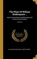 The Plays Of William Shakspeare, Volume 4 1276681402 Book Cover