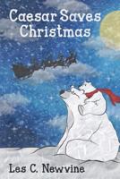 Caesar Saves Christmas 1480927244 Book Cover