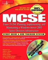 MCSE Exam 70-294 Study Guide and DVD Training System: Planning, Implementing, and Maintaining a Windows Server 2003 Active Directory Infrastructure 1931836949 Book Cover