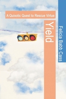 Yield: A Quixotic Quest to Rescue Virtue B0FL5F4MQ1 Book Cover