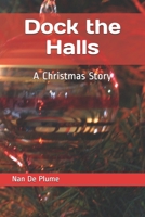 Dock the Halls: A Christmas Story (Joey & Johnny Forever) 1711041068 Book Cover