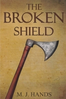 The Broken Shield 1725976528 Book Cover