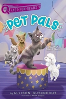 Buttons's Talent Show: Pet Pals 3 1534474056 Book Cover