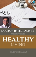 Doctor Integralist's Prescription to Healthy Living 9354275451 Book Cover