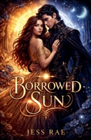 Borrowed Sun (Sun and Moon) B0GG935KL1 Book Cover