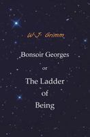 Bonsoir Georges or the Ladder of Being 1544021623 Book Cover