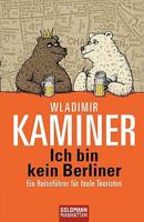 Ich bin kein Berliner. Ein Reiseführer für faule Touristen 3442542405 Book Cover