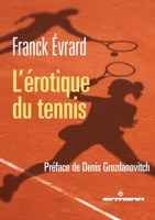 L'érotique du tennis (HR.HERMANN LIT.) (French Edition) 2705680489 Book Cover