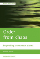 Order from Chaos: Responding to Traumatic Events 1861346972 Book Cover